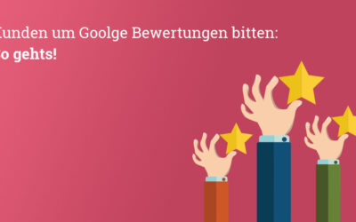 Kunden um Google Bewertungen bitten