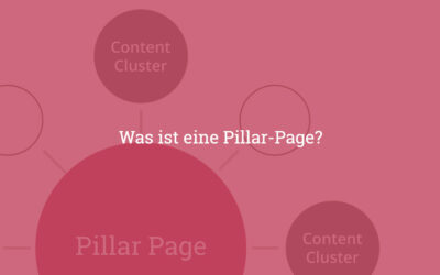 Was ist eine Pillar-Page? So erstellst Du eine Pillar-Page – SEO 2019